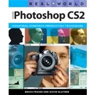 Real World Adobe Photoshop CS2 : Industrial-Strength Production Techniques by Fraser, Bruce; Blatner, David, 9780321334114