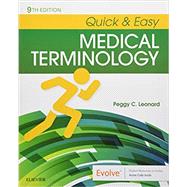 Quick & Easy Medical Terminology by Leonard, Peggy C., 9780323554114