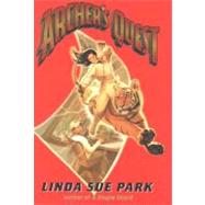 Archer's Quest by Park, Linda Sue, 9780547394114