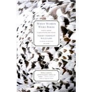 When Women Were Birds Fifty-four Variations on Voice by Williams, Terry Tempest, 9781250024114