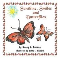 Sunshine, Smiles, and Butterflies by Duncan, Nancy L.; Gerrard, Betty L., 9781609114114