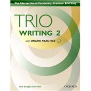Trio Writing Level 2 Student Book with Online Practice by Savage, Alice; Ward, Colin, 9780194854115