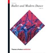 Ballet and Modern Dance (Third Edition) (World of Art) by Au, Susan; Rutter, James, 9780500204115