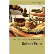 The Cambridge Introduction to Robert Frost by Robert Faggen, 9780521854115