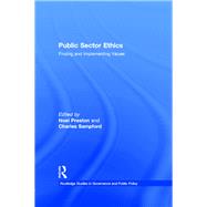 Public Sector Ethics: Finding and Implementing Values by Preston,Noel;Preston,Noel, 9781138864115
