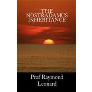 The Nostradamus Inheritance by Leonard, Raymond, 9781461124115
