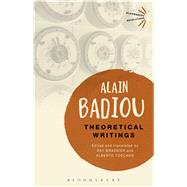 Theoretical Writings by Badiou, Alain; Brassier, Ray; Toscano, Alberto, 9781474234115