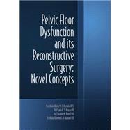 Pelvic Floor Dysfunction and Its Reconstructive Surgery by El Hemaly, Abdel Karim M.; Mousa, Laila A. S., M.d.; Kandil, Ibrahim M., M.d.; Al-adwani, Abdul Kareem A., M.d., 9781500104115