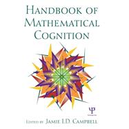 The Handbook of Mathematical Cognition by Campbell; Jamie I.D., 9781841694115