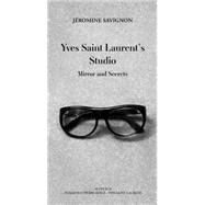 Mirror and Secrets by Saint Laurent, Yves (ART); Savignon, Jrmine, 9782330034115