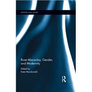 Rose Macaulay, Gender, and Modernity by MacDonald, Kate, 9780367884116
