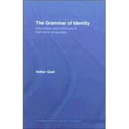 The Grammar of Identity: Intensifiers and Reflexives in Germanic Languages by Gast; Volker, 9780415394116
