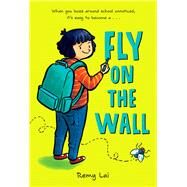 Fly on the Wall by Lai, Remy; Lai, Remy, 9781250314116