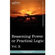 Personal Power Books : Reasoning Power or Practical Logic by Atkinson, William Walker; Beals, Edward E., 9781616404116