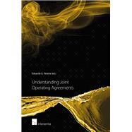 Understanding Joint Operating Agreements by Pereira, Eduardo, 9781780684116