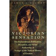 Victorian Sensation by Secord, James A., 9780226744117