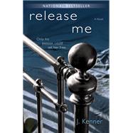 Release Me The Stark Series #1 by KENNER, J., 9780345544117