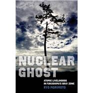 Nuclear Ghost by Morimoto, Ryo, 9780520394117