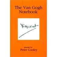 The Van Gogh Notebook by Cooley, Peter, 9780887484117