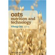 Oats Nutrition and Technology by Chu, Yifang, 9781118354117