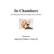In Chambers by Schafer, William J., III, 9781500324117