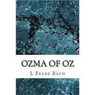 Ozma of Oz by Frank Baum, L.; Shepperd, John, Jr. (CON), 9781507664117