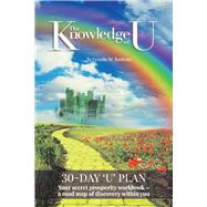 The Knowledge of U 30-Day 'U' Plan by Robbins, Lynette M., 9781543994117