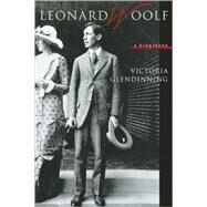 Leonard Woolf A Biography by Glendinning, Victoria, 9781582434117