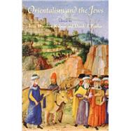Orientalism And The Jews by Kalmar, Ivan Davidson; Penslar, Derek Jonathan, 9781584654117