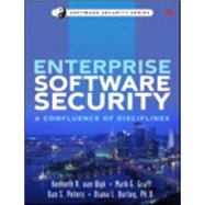 Enterprise Software Security A Confluence of Disciplines by van Wyk, Kenneth R.; Graff, Mark G.; Peters, Dan S.; Burley, Diana L., Ph.D., 9780321604118