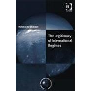 The Legitimacy of International Regimes by Breitmeier,Helmut, 9780754644118