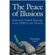 The Peace of Illusions by Layne, Christopher, 9780801474118