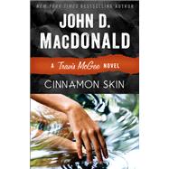 Cinnamon Skin A Travis McGee Novel by MacDonald, John D.; Child, Lee, 9780812984118