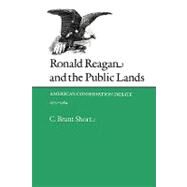 Ronald Reagan and the Public Lands by Short, C. Brant, 9780890964118