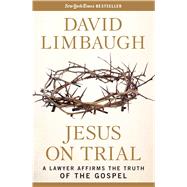 Jesus on Trial by Limbaugh, David, 9781621574118