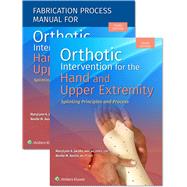 Orthotic Intervention for the Hand and Upper Extremity, Textbook and Fabrication Process Manual Package by Jacobs, MaryLynn; Austin, Noelle, 9781975174118