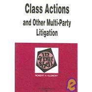 Class Actions and Other Multi-Party Litigation in a Nutshell by Klonoff, Robert H., 9780314144119