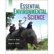 Essential Environmental Science, 1st Edition by Edward A. Keller (University of California, Santa Barbara); Daniel B. Botkin (The Center for the Study of the Environment, Santa Barbara, California ), 9780471704119