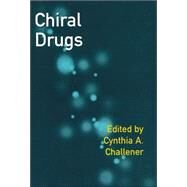 Chiral Drugs by Challener, Cynthia A., 9780566084119