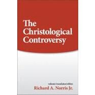 The Christological Controversy by Norris, Richard A., Jr., 9780800614119