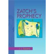 Zatch's Prophecy by Sarama, J, 9781465384119