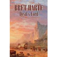 Devil's Ford,Harte, Bret,9781606644119