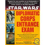 Diplomatic Corps Entrance Exam: Star Wars by RUSCH, KRISTINE KATHRYN, 9780345414120