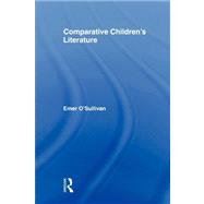 Comparative Children's Literature by O'Sullivan,Emer, 9780415564120