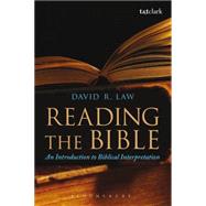 Reading the Bible An Introduction to Biblical Interpretation by Law, David R., 9780567034120