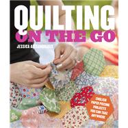 Quilting on the Go English...,Alexandrakis, Jessica,9780770434120