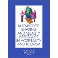 Knowledge Sharing And Quality Assurance in Hospitality And Tourism by Laws; Eric, 9780789034120