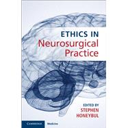 Ethics in Neurosurgical Practice by Honeybul, Stephen, 9781108494120