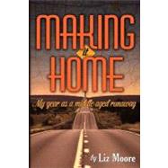 Making It Home by Moore, Liz, 9781461144120
