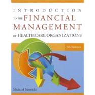 Introduction to the Financial Management of Healthcare Organizations by Nowicki, Michael, 9781567934120